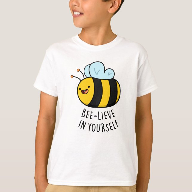 Camiseta Bee-lieve em si mesma Engraçado Bee Pun (Frente)
