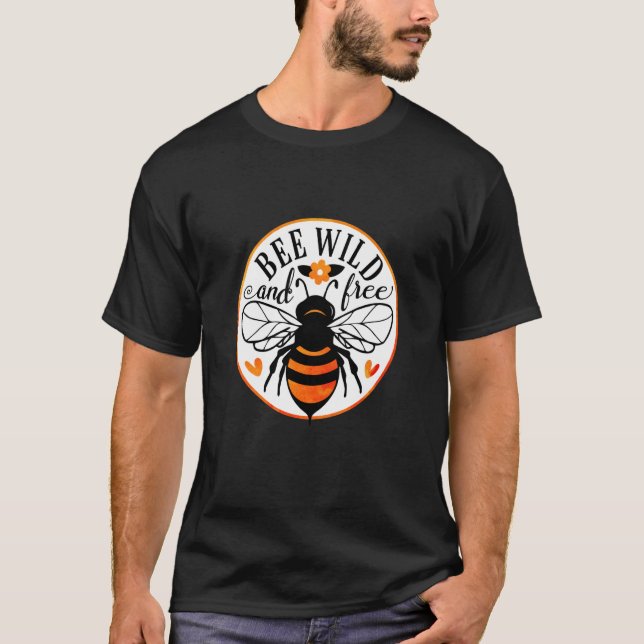 Camiseta Bee Wild And Free Beekeeper Honey Bee Beekeeping (Frente)