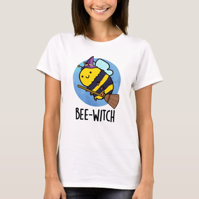 Camiseta Bee-witch Engraçado Bee Pun (Frente)