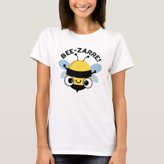 Camiseta Bee zarre Funny Bizarre Bee Pun (Frente)