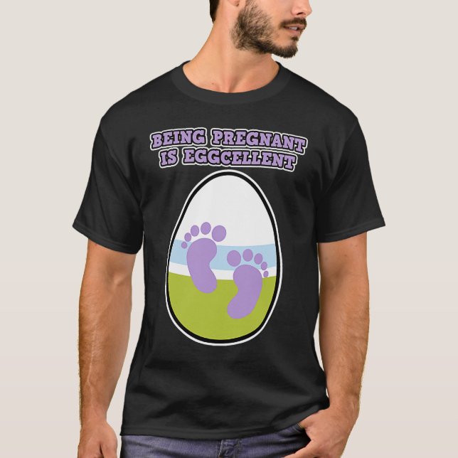Camiseta Beeing Pregnant is Eggcellent pregnancy (Frente)