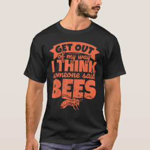 Camiseta Beekeeper Sai Do Meu Caminho