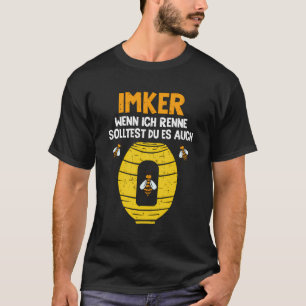 Camiseta Beekeeper Wenn Ich Renne Solltest Du Es Auch Honig