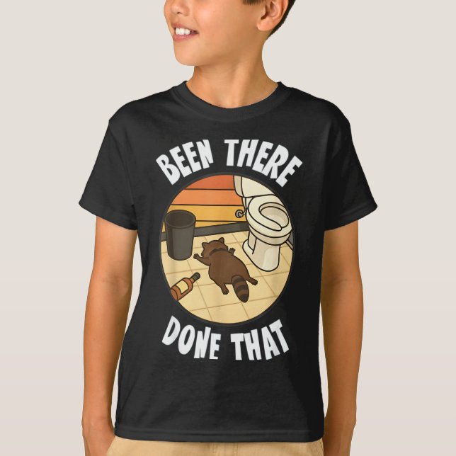 Camiseta Been There Done That Drunk Racoon Funny Bathroom D (Frente)