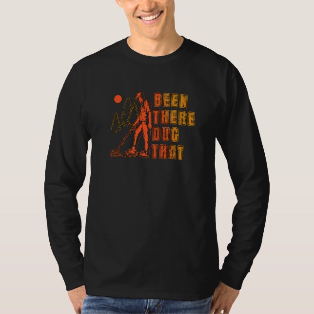 Camiseta Been There Dug That Treasure Hunter Detector Metal (Frente)