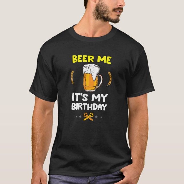 Camiseta Beer 4 Beer Lover Engraçado - Beer Me, é o meu ani (Frente)