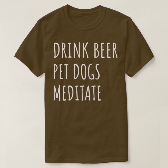 Camiseta Beer Beer Pet Dog Meditate II (Frente do Design)