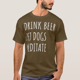 Camiseta Beer Beer Pet Dog Meditate II