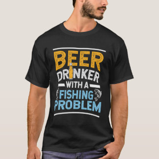 Camiseta Beer Drinker Com Problema De Pesca Cerveja E Fishi