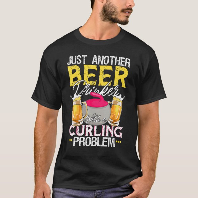 Camiseta Beer Drinker Com Um Problema De Curling! Engraçado (Frente)