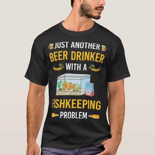 Camiseta Beer Drinker - Peixes De Manutenção De Peixes (Frente)