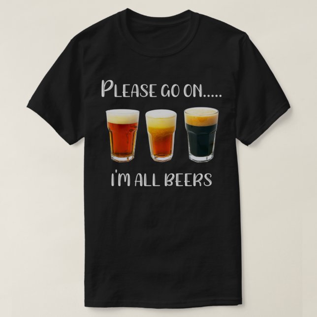 Camiseta Beer Im all Beers Funny Beer Drinker Craft Beer Lo (Frente do Design)