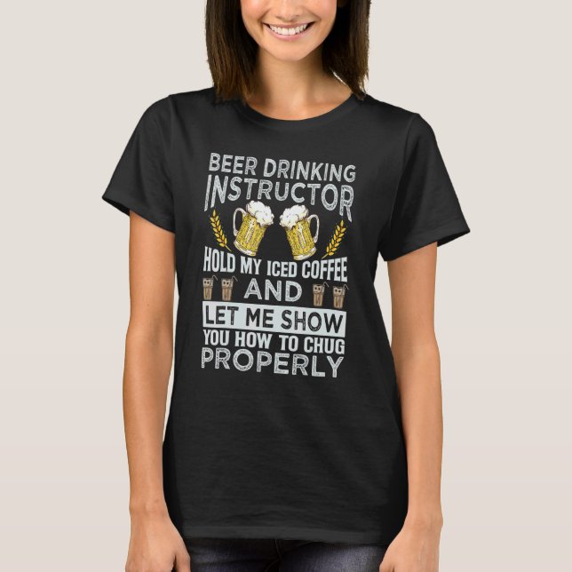 Camiseta Beer Instructor Hold My Coffee     Bar Jokes (Frente)