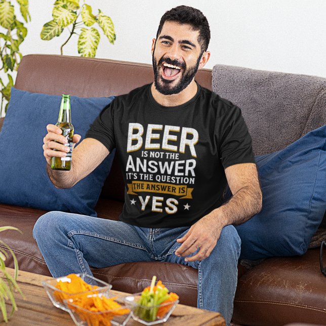 Camiseta Beer is not the Answer Funny Beer Lover (Criador carregado)