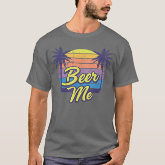 Camiseta Beer Me Beach Vacation 