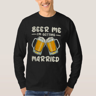 Camiseta Beer Me Drinking I m Getting Married Groom Bachelo