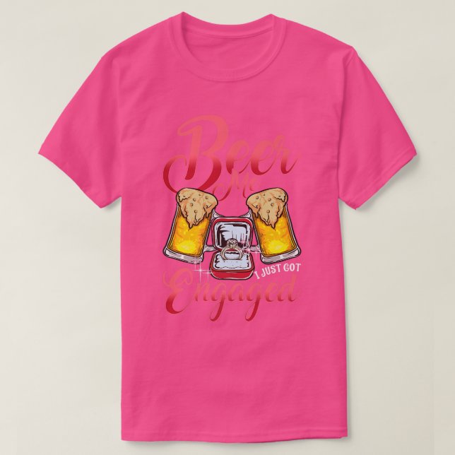 Camiseta Beer me I Just Got Engaged Couple Engagement Party (Frente do Design)