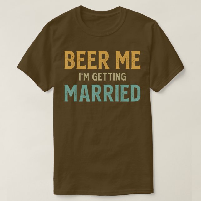 Camiseta Beer Me Im Getting Married Bachelor Party Funny Gr (Frente do Design)