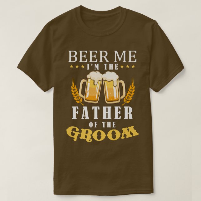 Camiseta Beer Me Padre Do Casamento Da Equipe De Bebendos D (Frente do Design)