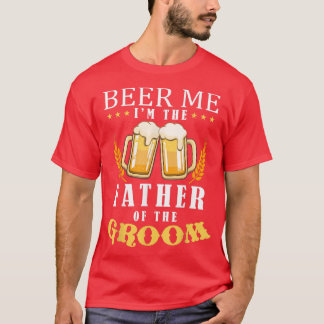 Camiseta Beer Me Padre Do Casamento Da Equipe De Bebendos D