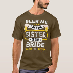 Camiseta Beer Me Sou A Irmã Das Cervejas De Bebidas
