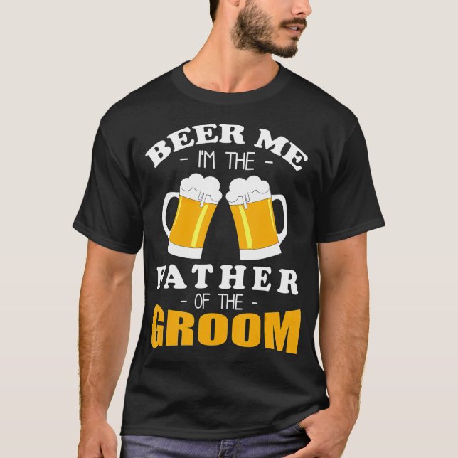 Camiseta Beer Me Sou O Pai Do Noivo. (Frente)
