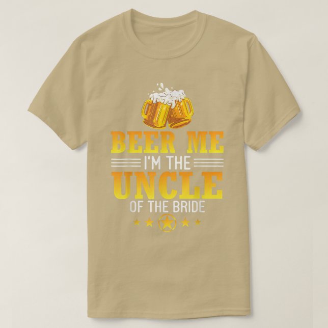 Camiseta Beer Me Sou o Tio da Mulher do Marido Noiva Dr. (Frente do Design)