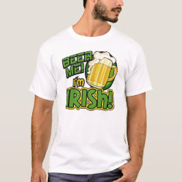 Camiseta Beer Me, sou Rua irlandesa.