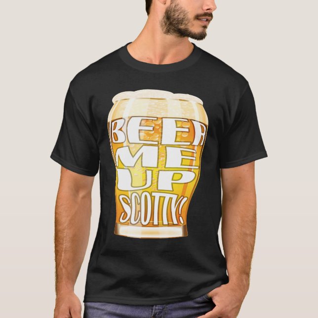 Camiseta Beer Me Up Scotty (Frente)