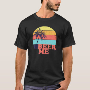 Camiseta Beer Me Vintage Retro Style Funny Quote Beer Lover