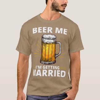 Camiseta Beer Mim, vou casar-me com homens engraçados, noiv