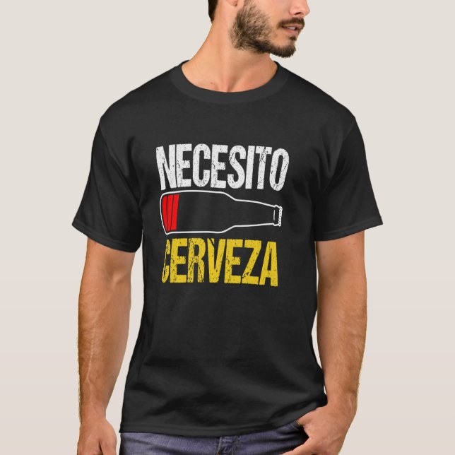 Camiseta Beer Necesito Cerveza Legal Sayings mexicanos (Frente)
