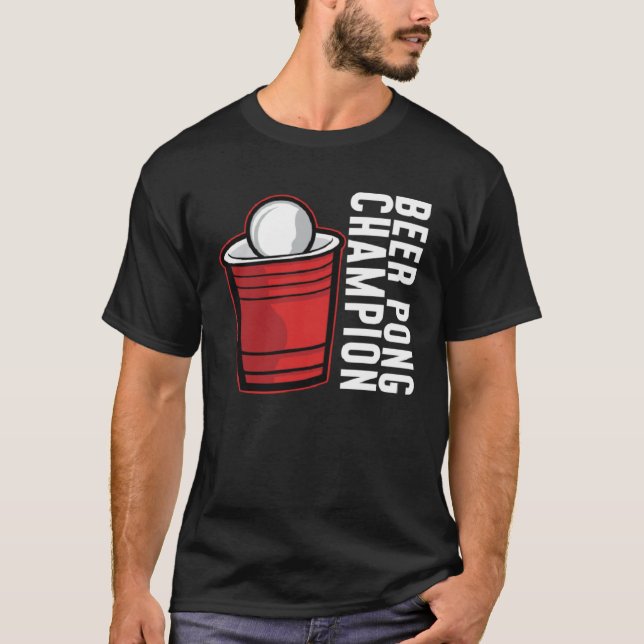 Camiseta Beer Pong Champion I Beer Ping Pong Table Tennis   (Frente)