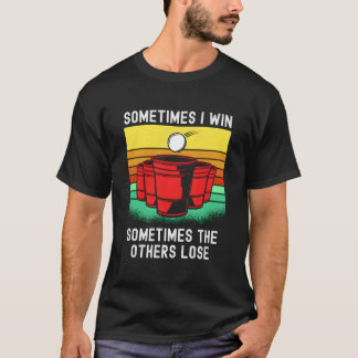 Camiseta Beer Pong Saying For Winner At Beirut Beer Pong