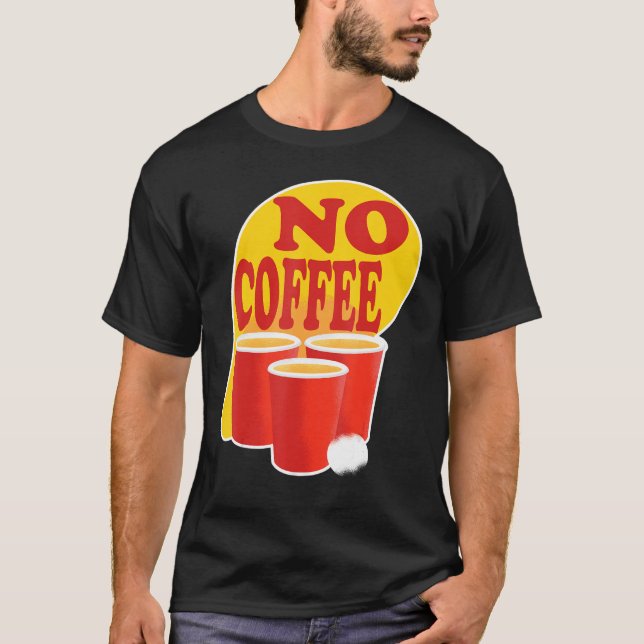Camiseta Beer Pong Sem Torneio De Café Equipe O (Frente)