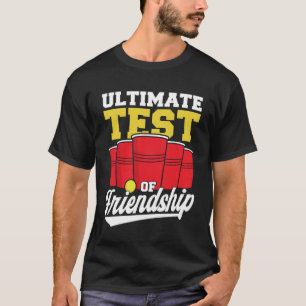 Camiseta Beer Pong - Teste Final Da Amizade Beer Pong