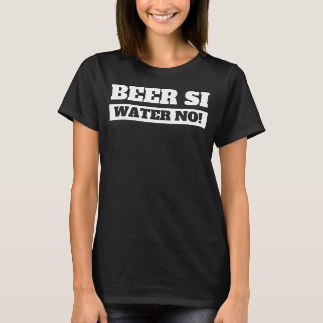 Camiseta Beer Si Water No I Pub & Cerveza Drinking In Spani (Frente)