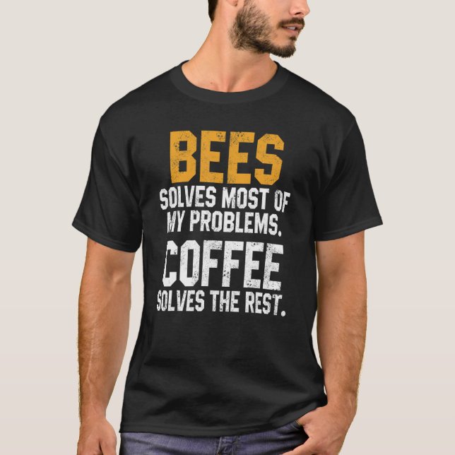 Camiseta Bees Solves My Problems Coffee  Save The Bees Natu (Frente)