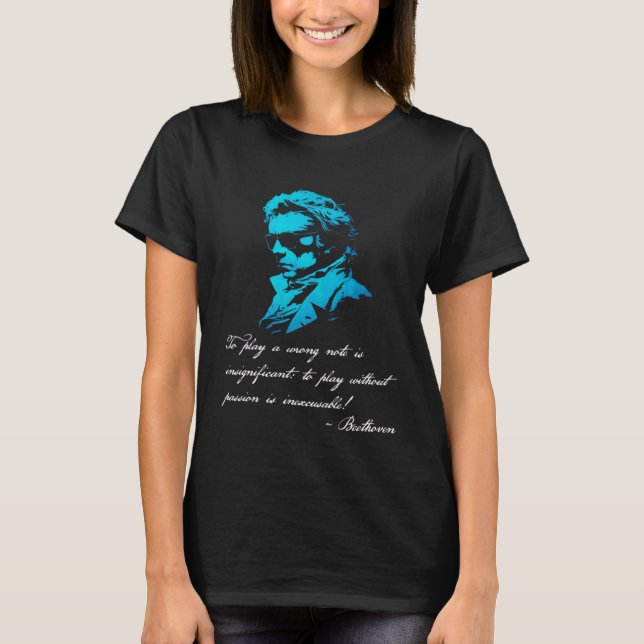 Camiseta Beethoven Musical Quote Classical Music Inspiratio (Frente)