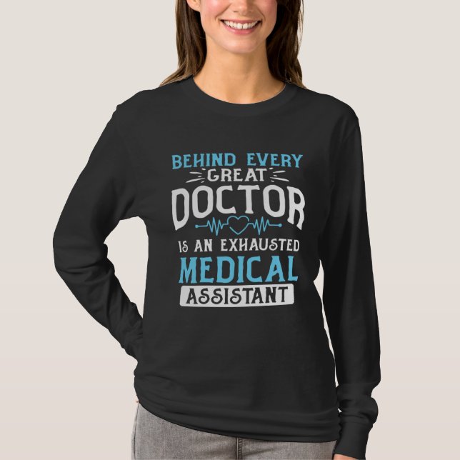 Camiseta Behind Every Great Doctor Is An Exhausted Medical  (Frente)