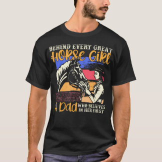 Camiseta Behind Every Horse Girl Who Believes In Herself Is