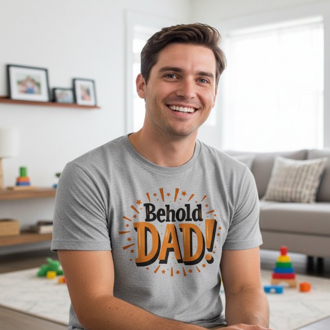 Camiseta Behold Dad - Father's Day  (Criador carregado)