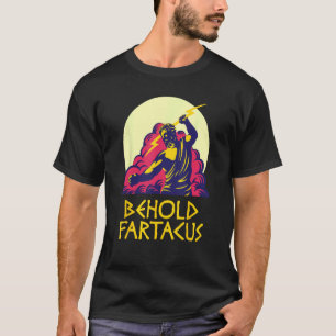 Camiseta Behold Fartacus Shirt Fart Piada Gods Spartan