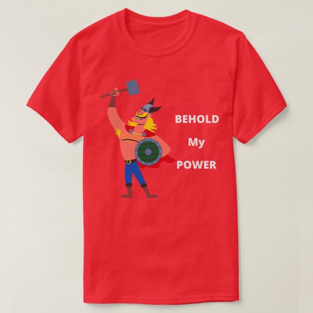 Camiseta Behold my powers (Frente do Design)
