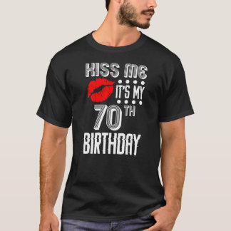 Camiseta Beija-me É o meu 70º aniversário