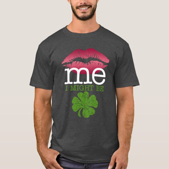 Camiseta Beija-Me, Eu Posso Ser Irlandês (Frente)
