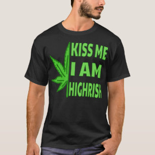 Camiseta Beija-Me Im Highrish