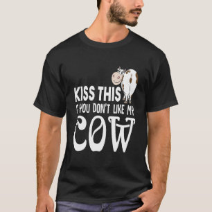 Camiseta Beije Isto Se Você Não Gosta Da Minha Vaca