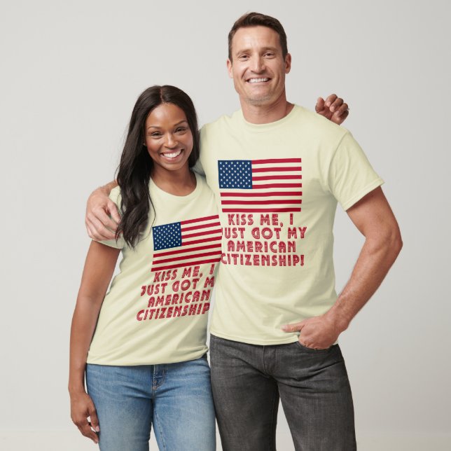 Camiseta Beije-Me, Acabei De Ter A Minha Cidadania American (Unissex)
