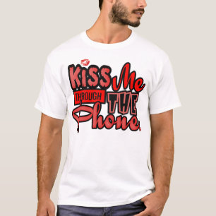 Camiseta Beije-me através do telefone --T-shirt